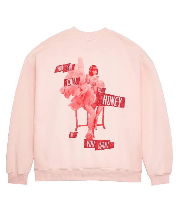 You Can Call Me Honey If You Want Pink Crewneck Sweatshirt